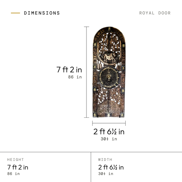 Royal Door dimensions: 7 ft 2 in (86 in) tall, 2 ft 6.5 in (30.5 in) wide