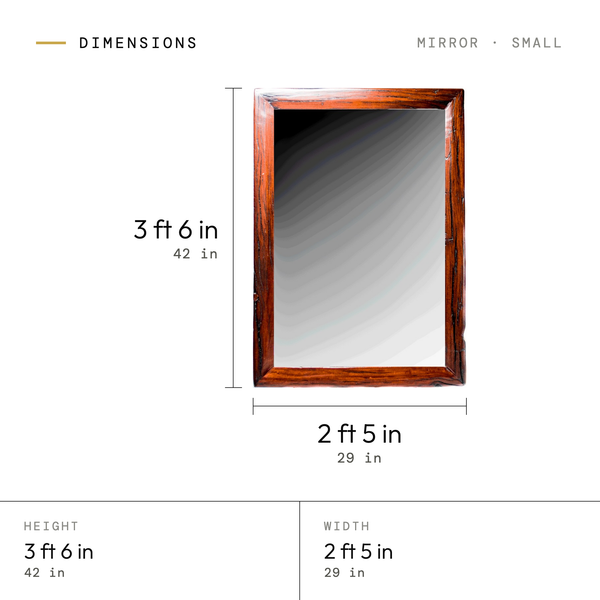 Mirror (small) dimensions: 3 ft 6 in (42 in) tall, 2 ft 5 in (29 in) wide